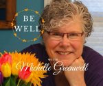 Be Well with Michelle Greenwell Podcast